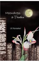 Moondrops & Thistles