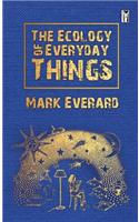 Ecology of Everyday Things