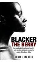 Blacker the Berry