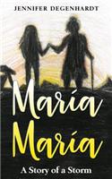 María María: A Story of a Storm