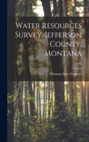 Water Resources Survey, Jefferson County, Montana; 1956