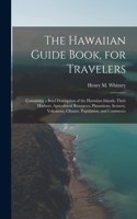 The Hawaiian Guide Book, for Travelers