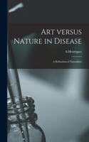 Art Versus Nature in Disease: a Refutation of Naturalism