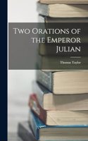 Two Orations of the Emperor Julian