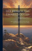 Der Mensch, Das Ebenbild Gottes