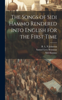 Songs of Sidi Hammo Rendered Into English for the First Time