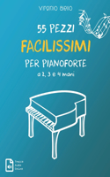 55 Pezzi Facilissimi per Pianoforte a 2, 3 e 4 mani