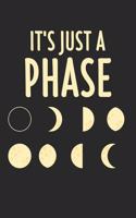 It's Just A Phase