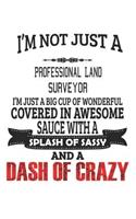 I'm Not Just A Professional Land Surveyor