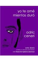 Yo te amé mientras duró