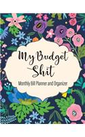 My Budget Shit Monthly Bill Planner and Organizer