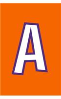 A: Monogram Journal Composition Notebook or Diary. Orange with White/Purple Alphabet Letter - 6" x 9" 110 College Ruled Blank Lined Pages With Space Fo