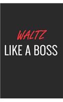 Waltz Like a Boss