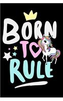 Born to Rule: Blank Lined Notebook Journal, Notebook Gift 100 pages 6 x 9'' Blank Lined Journal - Notebook & Planner - for Journalism, Notes, Composition Book