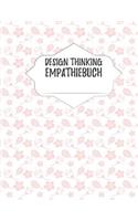 Design Thinking Empathiebuch: großes Notizbuch für Interviews im Design Thinking Prozess - für den iterativen und agilen Prozess in der Unternehmensentwicklung im DesignThinking 