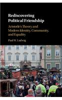 Rediscovering Political Friendship