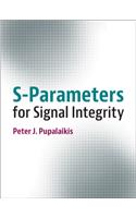 S-Parameters for Signal Integrity