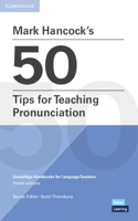 Mark Hancock’s 50 Tips for Teaching Pronunciation Pocket Editions