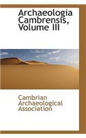 Archaeologia Cambrensis, Volume III