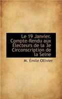 Le 19 Janvier. Compte-Rendu Aux Lecteurs de La 3e Circonscription de La Seine