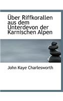 Ã?ber Riffkorallen Aus Dem Unterdevon Der Karnischen Alpen