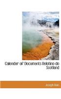 Calender of Documents Relotino Do Scotland