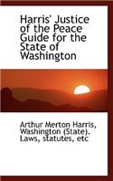 Harris' Justice of the Peace Guide for the State of Washington: (English)