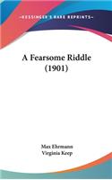 A Fearsome Riddle (1901)
