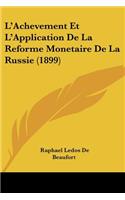 L'Achevement Et L'Application De La Reforme Monetaire De La Russie (1899)