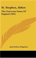 St. Stephen, Abbot: The Cistercian Saints Of England (1845)