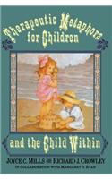 Therapeutic Metaphors for Children and the Child Within