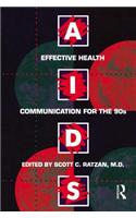 Aids: Effective Health Communication For The 90s