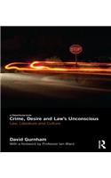 Crime, Desire and Law's Unconscious