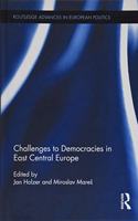 Challenges to Democracies in East Central Europe