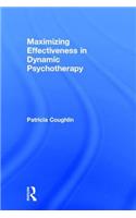 Maximizing Effectiveness in Dynamic Psychotherapy