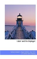 Labor and the Employer.