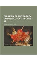 Bulletin of the Torrey Botanical Club Volume 32