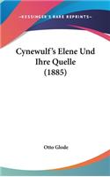 Cynewulf's Elene Und Ihre Quelle (1885)