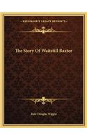 Story Of Waitstill Baxter