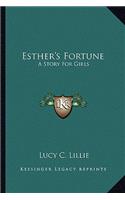 Esther's Fortune