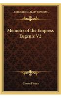 Memoirs of the Empress Eugenie V2: (English)