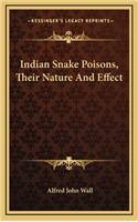 Indian Snake Poisons, Their Nature and Effect