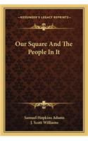 Our Square And The People In It