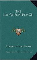 The Life of Pope Pius XII