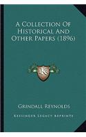 Collection of Historical and Other Papers (1896)