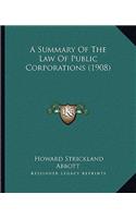 Summary Of The Law Of Public Corporations (1908)