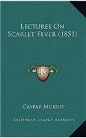 Lectures on Scarlet Fever (1851)