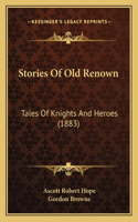 Stories Of Old Renown