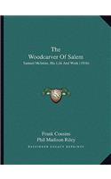 The Woodcarver Of Salem