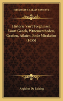 Historie Van't Teeghinsel, Voort Ganck, Wtnementheden, Gratien, Aflaten, Ende Mirakelen (1655)